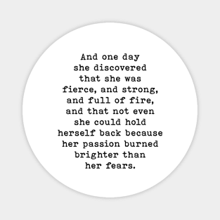 And One Day She Discovered That She Was Fierce And Strong, Motivational, Inspirational Magnet